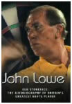 John Lowe 'Old Stoneface' The Autobiography of Britain's Greatest Darts Player